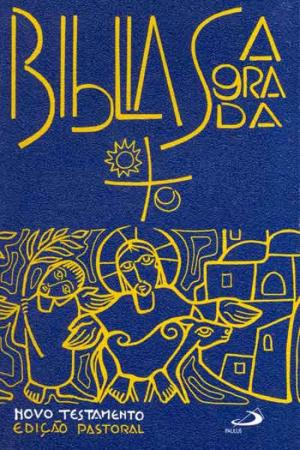 Book cover of Bíblia Sagrada: Novo Testamento - Edição Pastoral