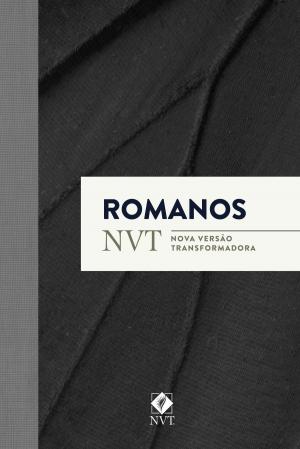Cover of the book Romanos - NVT (Nova Versão Transformadora) by Vários