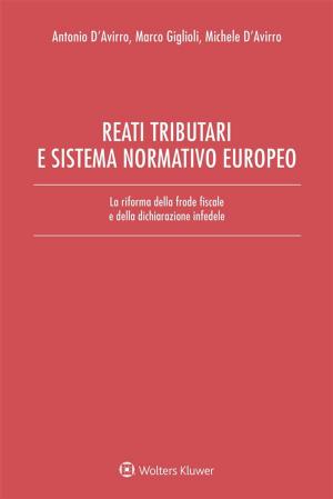 Cover of the book Reati tributari e sistema normativo europeo by Francesco Galgano