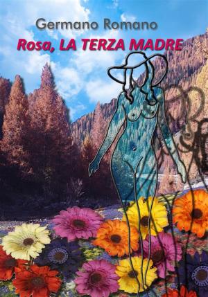 Cover of the book Rosa, la terza madre by Simon P