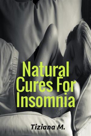 Cover of the book Natural Cures For Insomnia by Vanessa E. Kelman