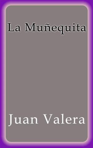 Cover of the book La muñequita by Juan Valera