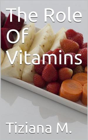 Cover of the book The Role Of Vitamins by Carol Alt
