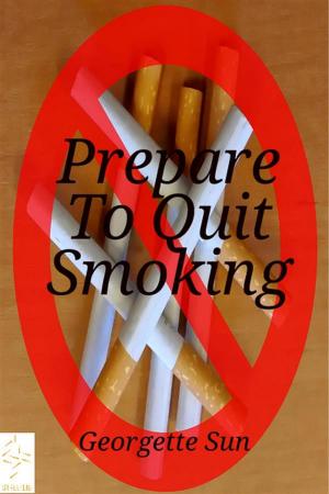 Cover of the book Prepare To Quit Smoking by Jay Kyle Petersen