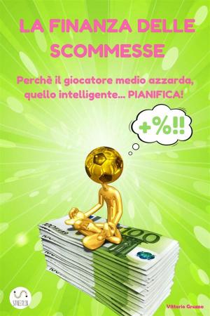 Cover of the book La Finanza delle Scommesse by Clyde Wolpe
