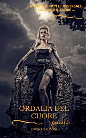 Cover of the book Ordalia del cuore by Serena Baldoni