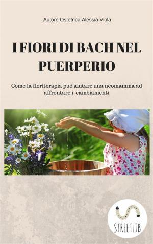 Cover of the book I fiori di Bach nel puerperio by Anna Siccardi