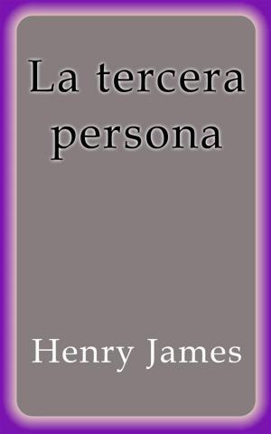 Cover of the book La tercera persona by Henry James