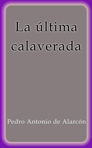 Cover of the book La última calaverada by Antonio Almas