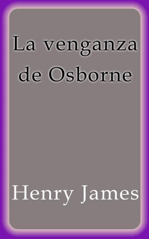 Cover of the book La venganza de Osborne by Henry James
