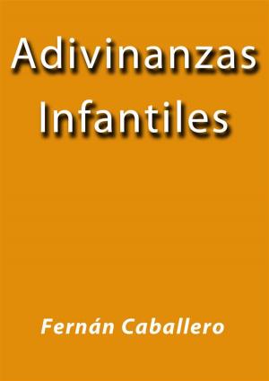 Cover of the book Adivinanzas Infantiles by Fernán Caballero