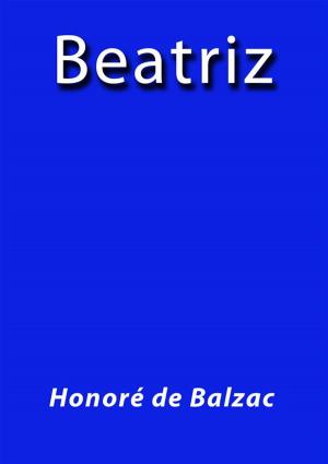 Cover of the book Beatriz by Honoré de Balzac