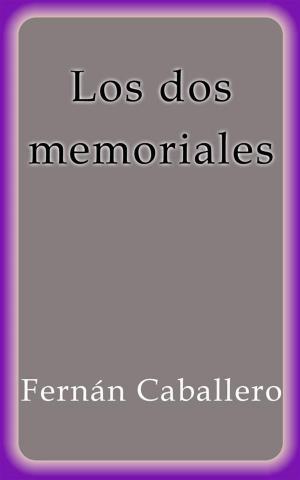 Cover of the book Los dos memoriales by Fernán Caballero