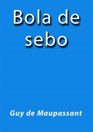 Cover of the book Bola de sebo by Guy de Maupassant