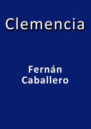 Cover of the book Clemencia by Fernán Caballero