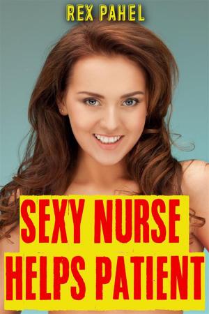 bigCover of the book Sexy Nurse Helps Patient by 