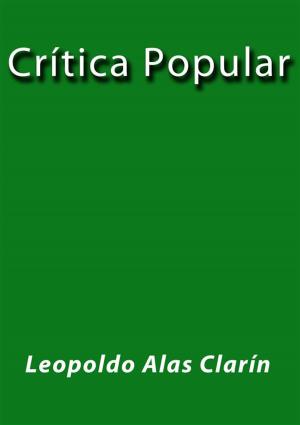 Cover of the book Crítica popular by Leopoldo Alas Clarín