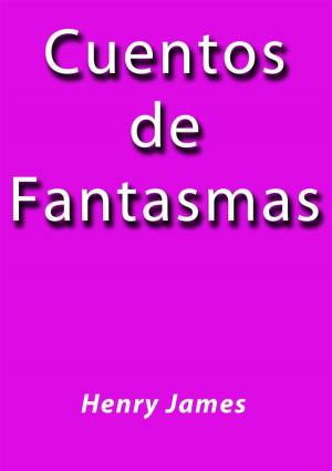 Cover of the book Cuentos de fantasmas by James Henry