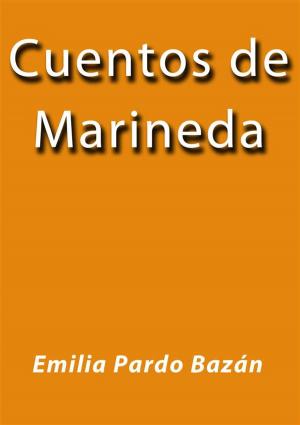 Cover of the book Cuentos de Marineda by Emilia Pardo Bazán