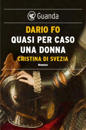 Cover of the book Quasi per caso una donna by Javier Cercas
