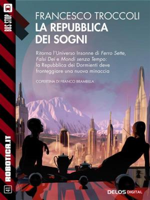 Cover of the book La repubblica dei sogni by Stefano di Marino