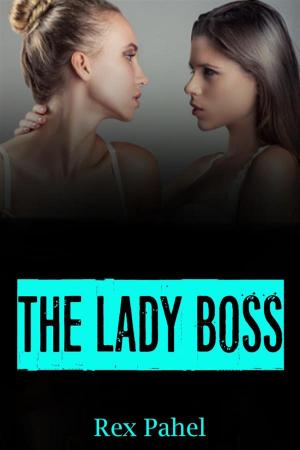 Cover of the book The Lady Boss by Rex Pahel