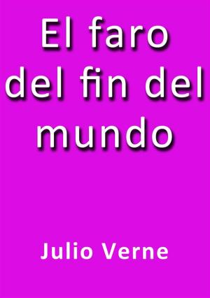 Cover of the book El faro del fin del mundo by Julio Verne