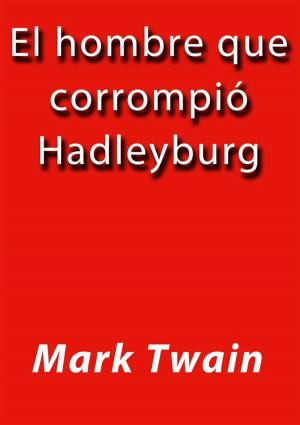 Cover of the book El hombre que corrompió Hadleyburg by Mark Twain, black Horse Classics