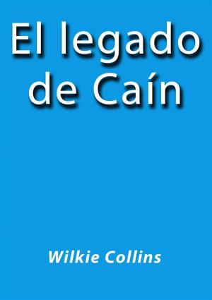 Cover of the book El legado de Cain by Alfred Delacour, Eugène Labiche