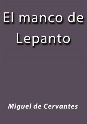 Cover of the book El manco de Lepanto by Miguel de Cervantes