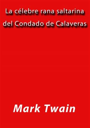 Cover of the book La celebre rana saltarina del condado de Calaveras by Mark Twain, black Horse Classics
