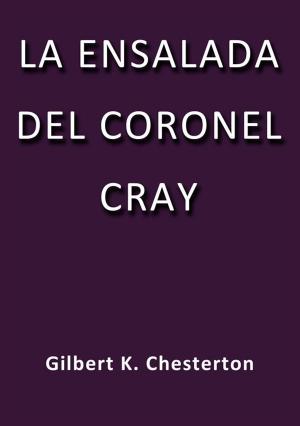 Cover of the book La ensalada del coronel Cray by G.K. Chesterton
