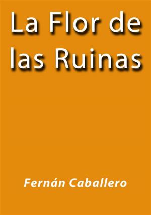 Cover of the book La flor de las ruinas by Alfred Tennyson