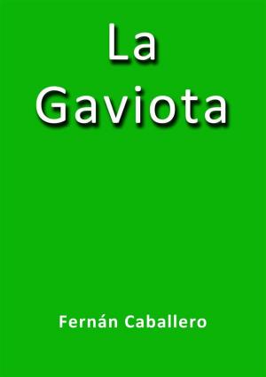 Cover of the book La Gaviota - Fernán Caballero by Fernán Caballero