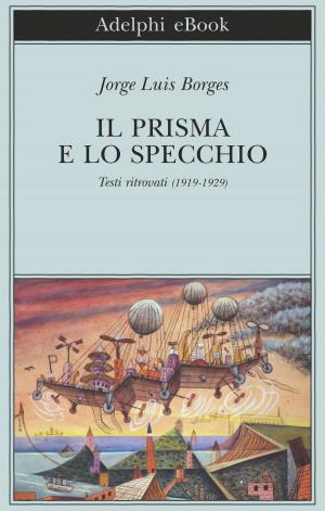 Cover of the book Il prisma e lo specchio by Friedrich Nietzsche