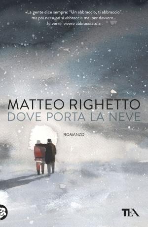 Cover of the book Dove porta la neve by Rossella Panigatti