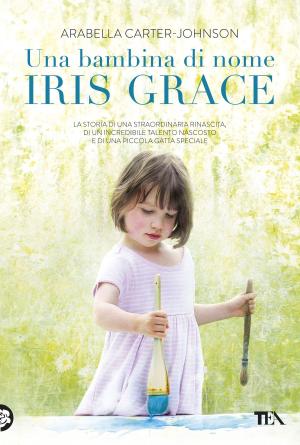 Book cover of Una bambina di nome Iris Grace