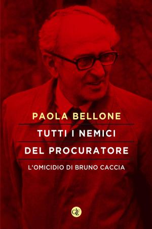 Cover of the book Tutti i nemici del Procuratore by Emanuele Trevi