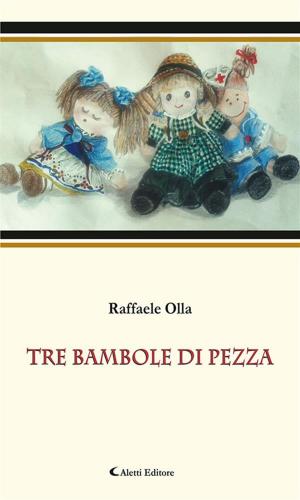 Cover of the book Tre bambole di pezza by Franca Scalco
