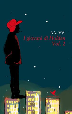 Cover of the book I giovani di Holden - Vol. 2 by Luann Jung