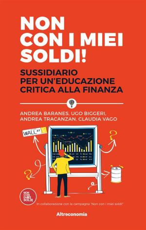 Cover of the book Non con i miei soldi! by Paolo Cacciari