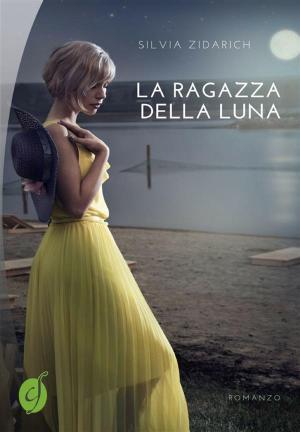 Cover of the book La ragazza della Luna by Vincenzo Biancalana