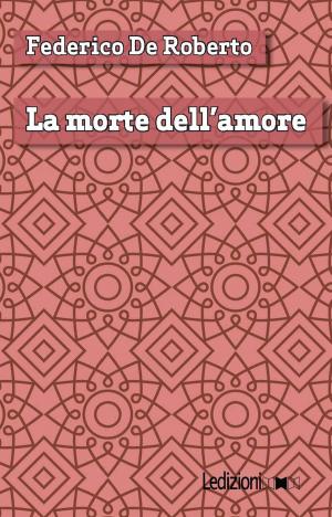 Cover of the book La morte dell'amore by Collectif