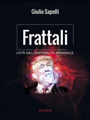 Cover of the book Frattali. L’età dell’instabilità mondiale by Sergej Kropačev, Evgenij Кrinkо, Traduzione di Francesca Volpi