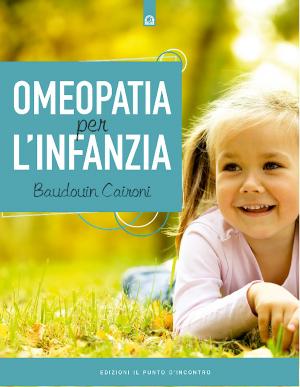 Cover of the book Omeopatia per l'infanzia by Luca Vignali