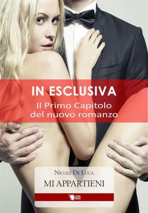 Cover of the book Mi appartieni by Antonio Riccardo Petrella