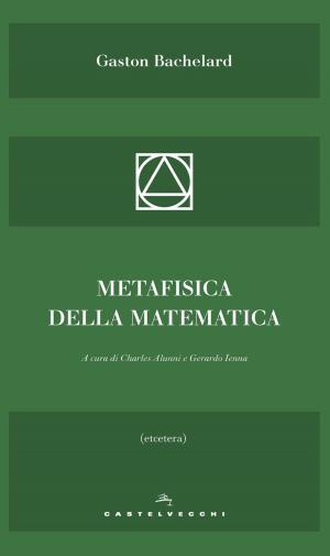 Cover of the book Metafisica della matematica by Luigi Sturzo
