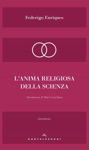Cover of the book L'anima religiosa della scienza by Romain Rolland
