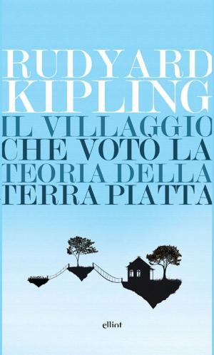 Cover of the book Il villaggio che votò la teoria della Terra piatta by Octave Mirbeau
