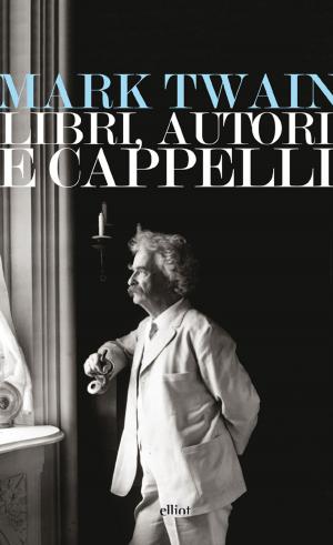 Cover of the book Libri, autori e cappelli by Marilù Oliva